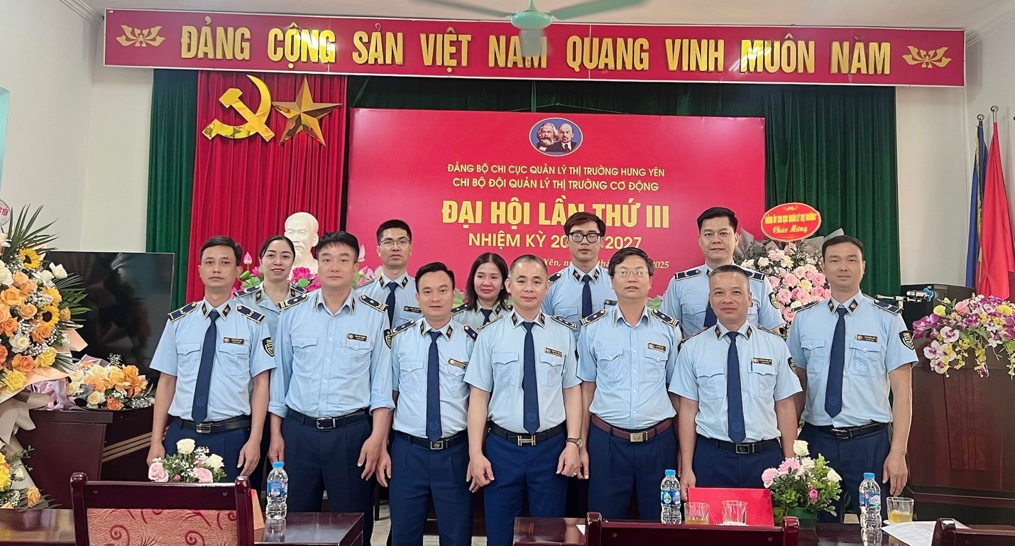 Chi bộ Đội QLTT Cơ động Hưng Yên tổ chức thành công Đại hội nhiệm kỳ 2025–2027